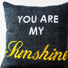 Grey Linen Pillow covers - Word Pillow - Embroidered pillow - You Are My Sunshine Pillow- Gift- 16x16- Linen Word Cushions - Message Pillow